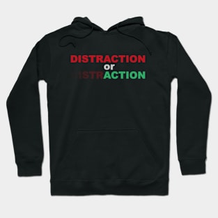 Distraction or action, motiv Hoodie